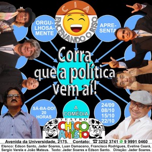 Corra qua a POLITÍCA vem aí! - A Comédia.